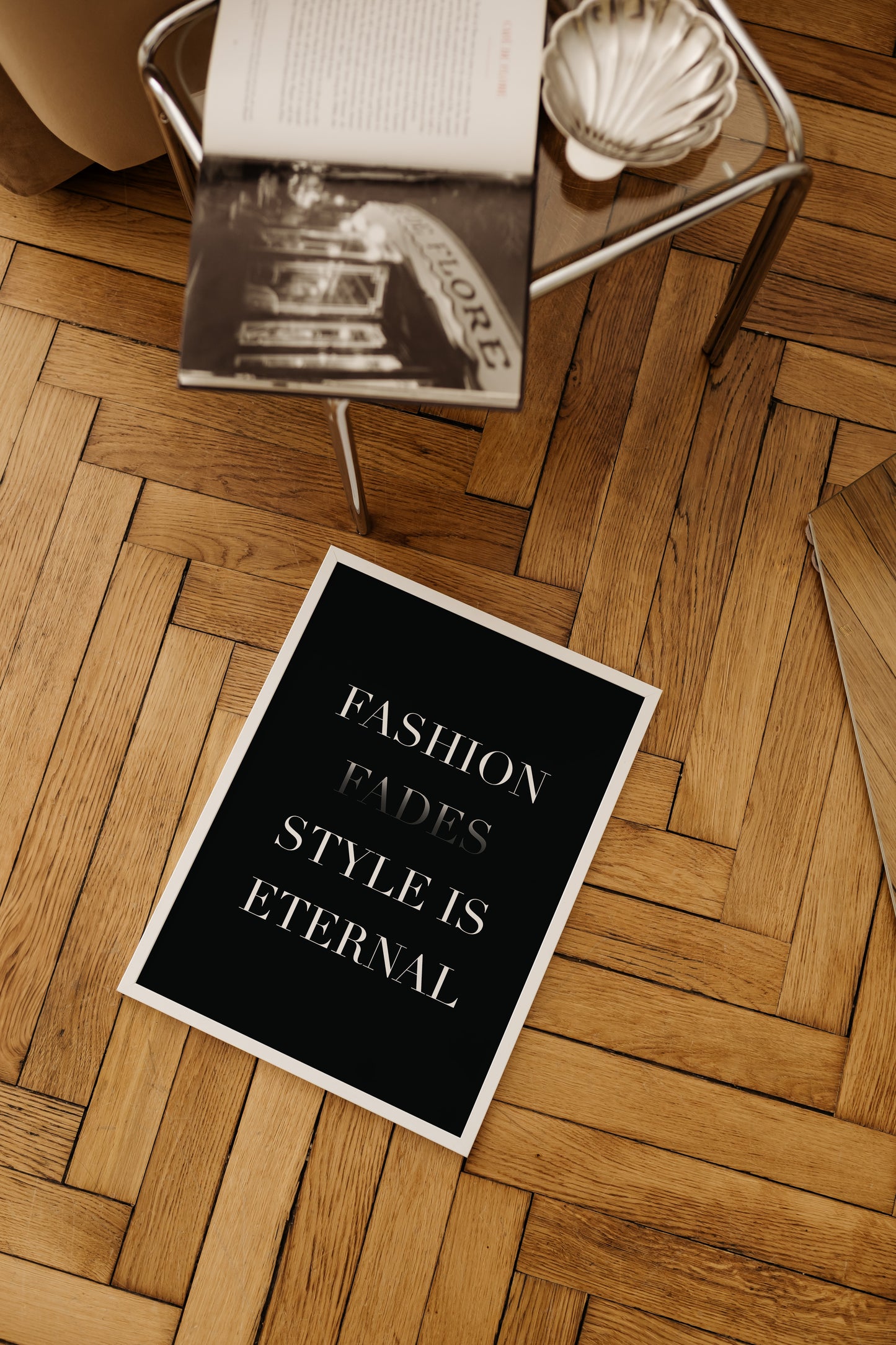 Fashion Fades Style Is Eternal Poster
