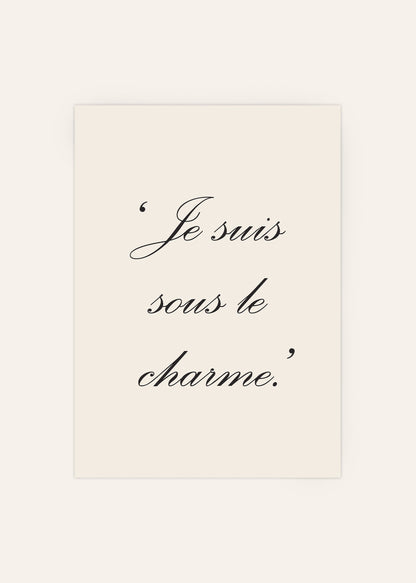 Je Suis Sous Le Charme Print