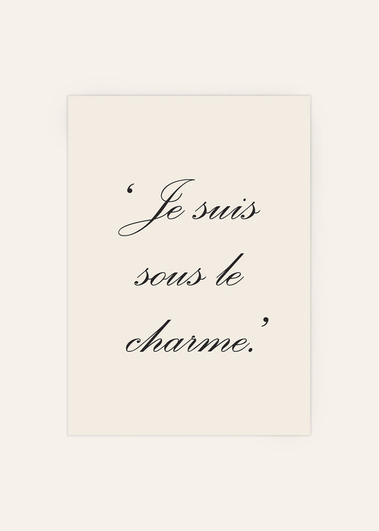 Je Suis Sous Le Charme Print